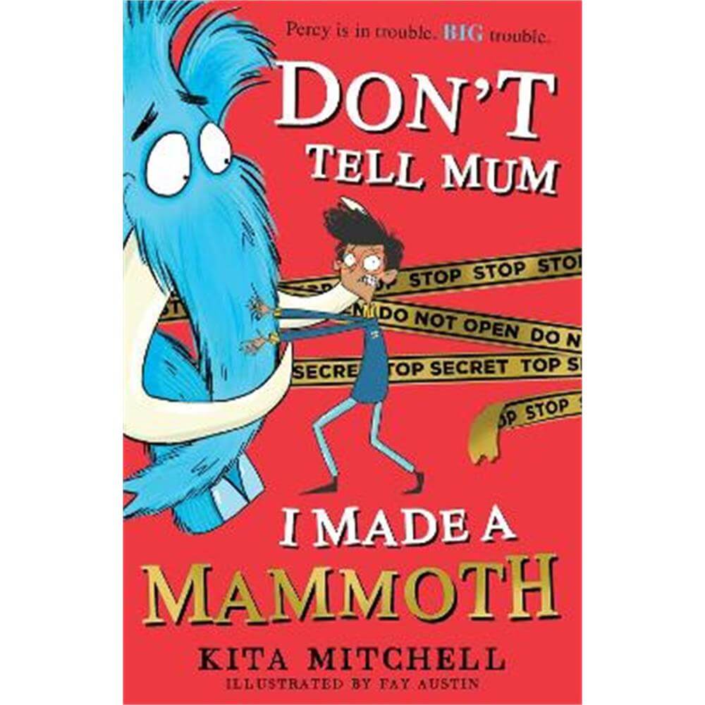 Don't Tell Mum I Made a Mammoth (Paperback) - Kita Mitchell